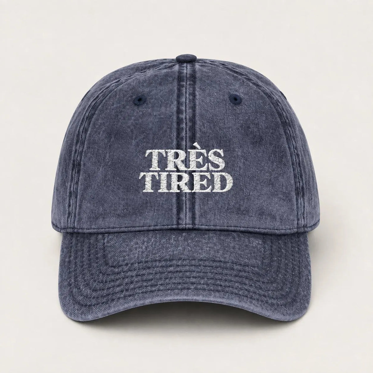 Très Tired | Embroidered Washed Navy Dad Hat